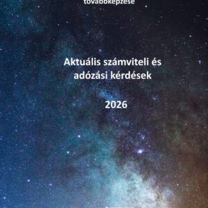 Aktuális számviteli és adózási kérdések 2026